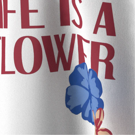 Life is a Flower Tee