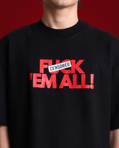 Fcuk 'em all Tee Black