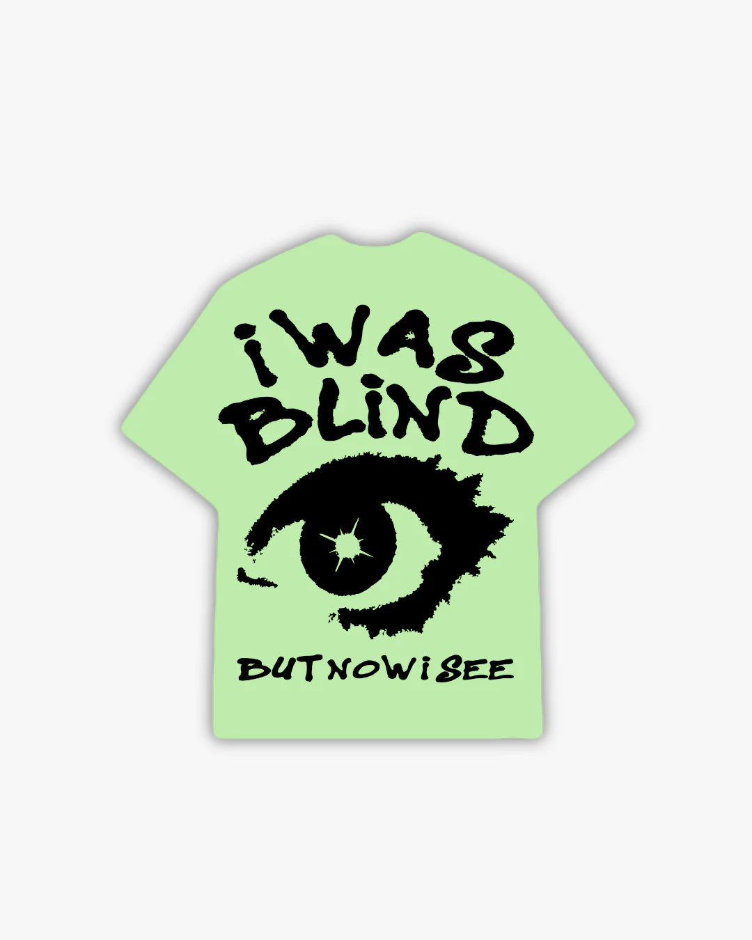I WAS BLIND GREEN TEE