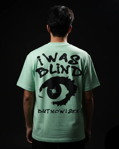 I WAS BLIND GREEN TEE