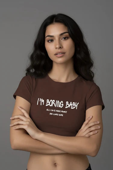 BROWN IM BORING BABY CROP TOP