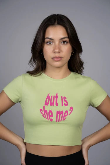 BUT IS SHE ME ? GRAPHIC CROP TOP