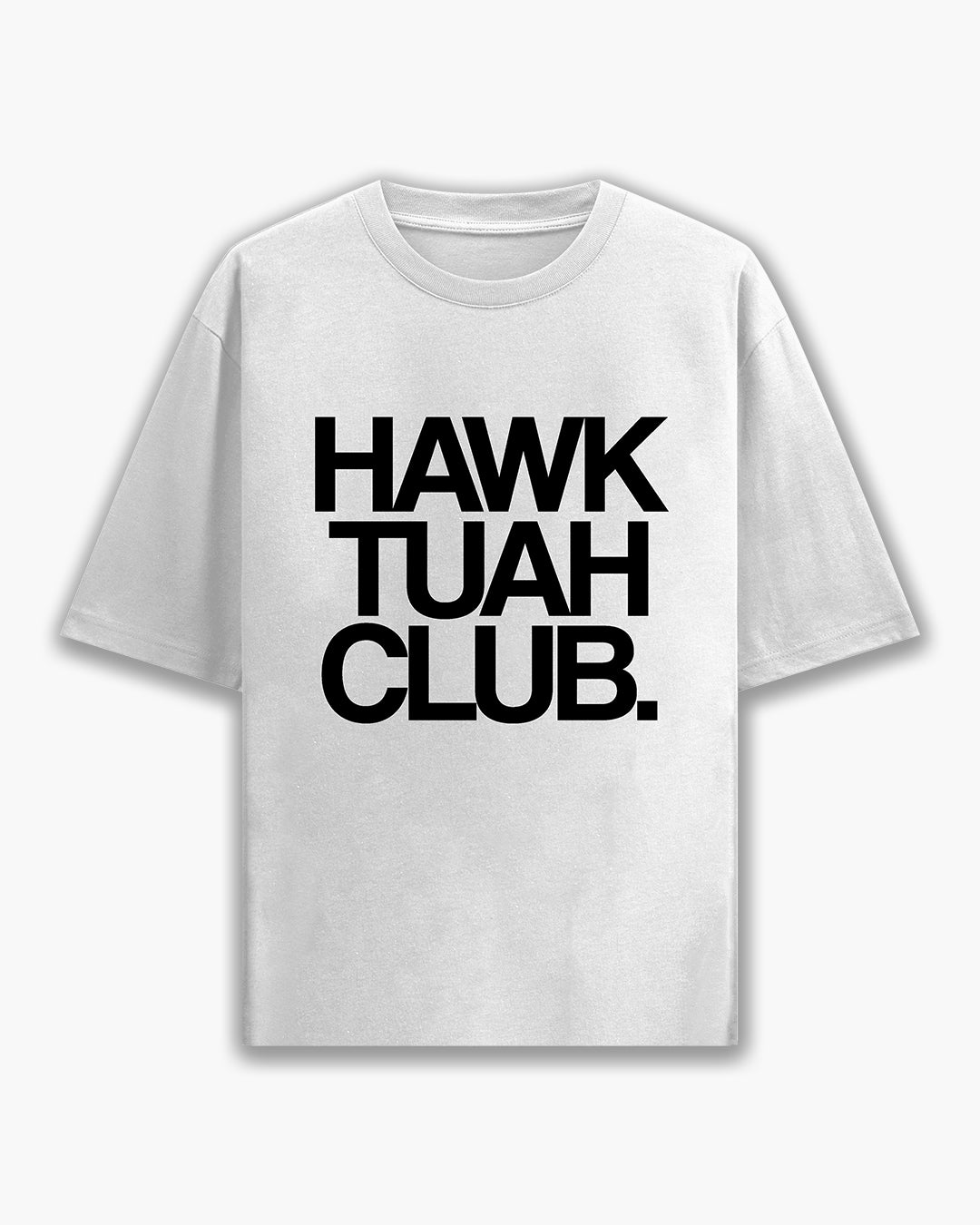 Hawk Tuah Club - White