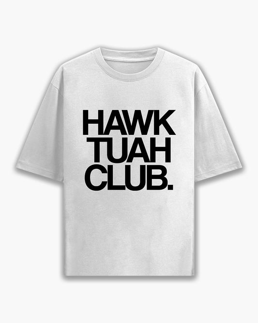 Hawk Tuah Club - White