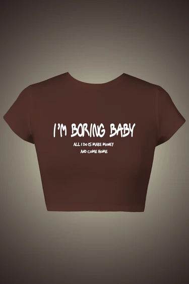 BROWN IM BORING BABY CROP TOP