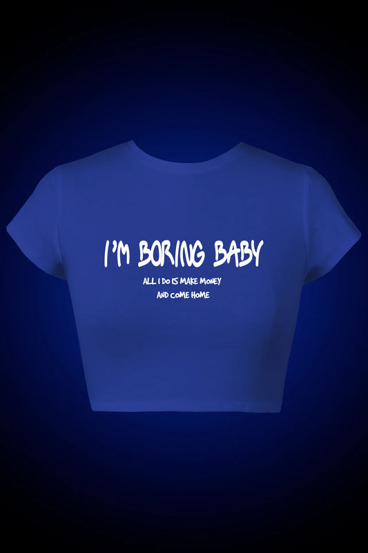 BLUE IM BORING BABY CROP TOP