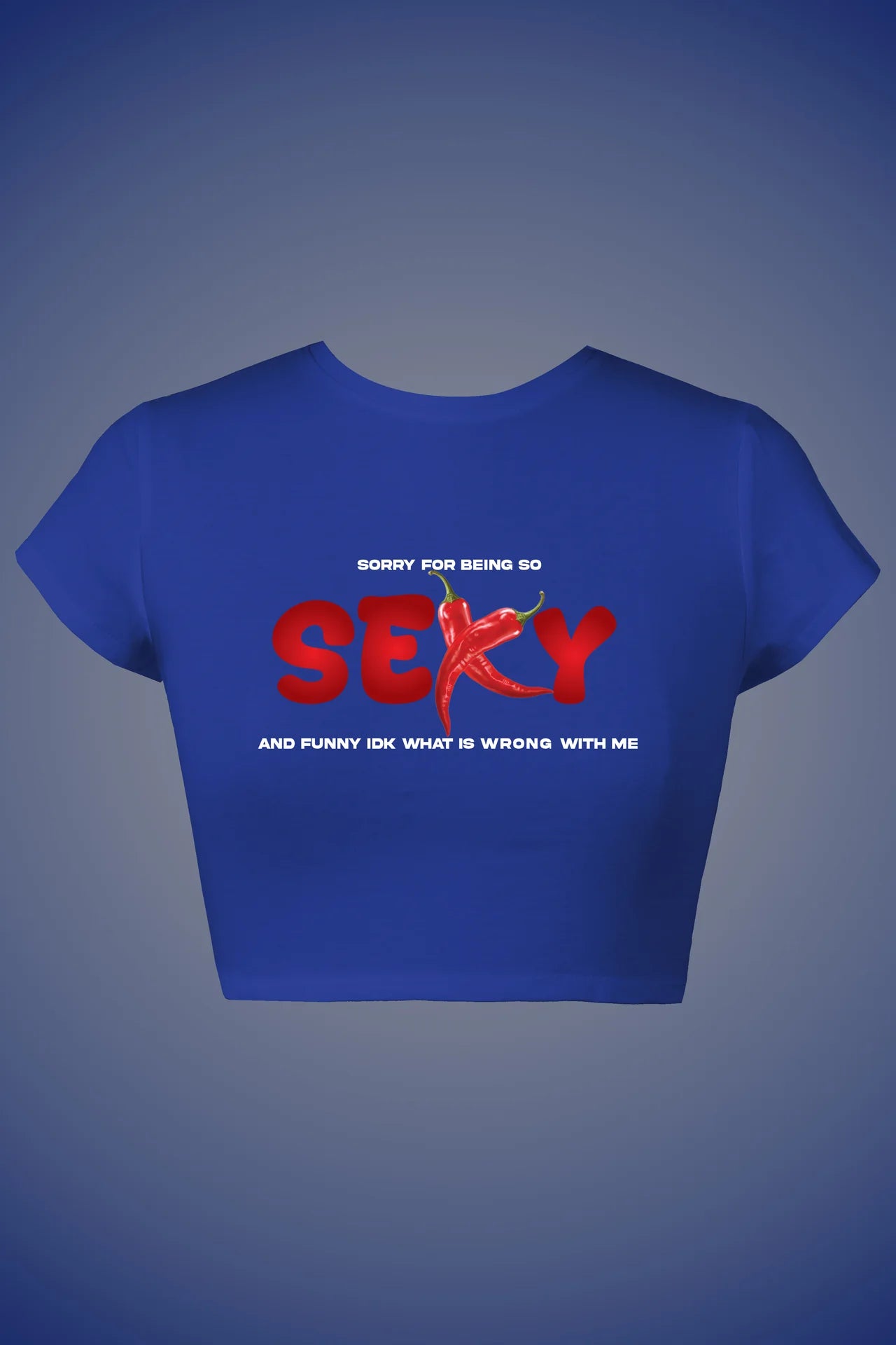 SORRY FOR BEING SO SEXY GRAPHIC CROP TOP